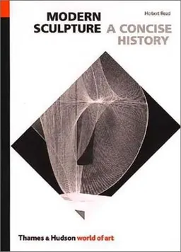 Modern Sculpture: A Concise History (World of Art)