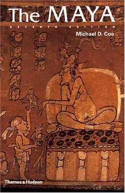 The Maya, Seventh Edition (Ancient Peoples and Places)