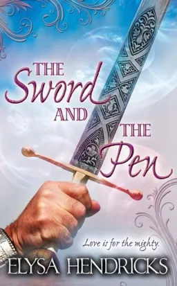 עטיפת הספר The Sword and the Pen מאת Elysa Hendricks