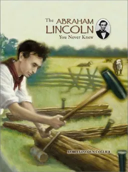 עטיפת הספר The Abraham Lincoln You Never Knew מאת James Lincoln Collier