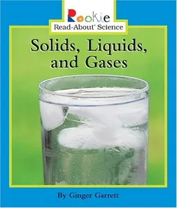 Solids, Liquids, And Gases (Rookie Read-About Science)