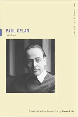 Paul Celan: Selections (Poets for the Millennium)