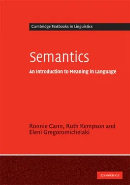 Semantics: An Introduction to Meaning in Language (Cambridge Textbooks in Linguistics)