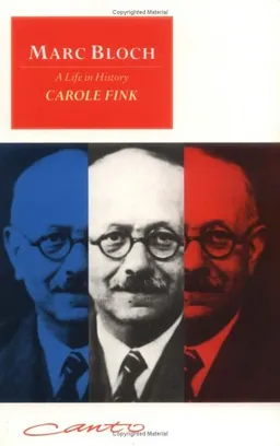 Marc Bloch: A Life in History (Canto original series)