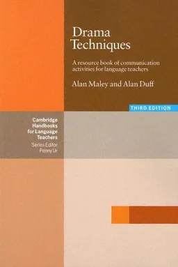 Drama Techniques: A Resource Book of Commuinication Activities for Language Teachers, Third Edition