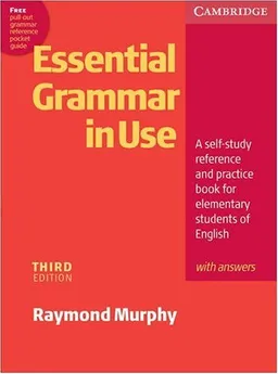 Essential Grammar in Use Edition With Answers: A Self-Study Reference and Practice Book for Elementary Students of English