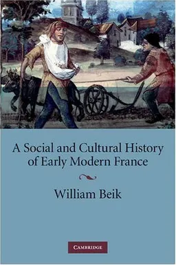 A Social and Cultural History of Early Modern France