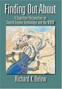 Finding Out About: A Cognitive Perspective on Search Engine Technology and the WWW