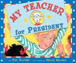 My Teacher For President