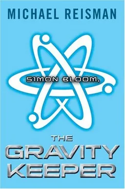 Simon Bloom, The Gravity Keeper