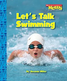 Let's Talk Swimming (Scholastic News Nonfiction Readers)