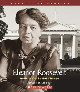 Eleanor Roosevelt: Activist for Social Change (Great Life Stories)