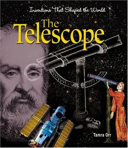 The Telescope (Inventions That Shaped the World)