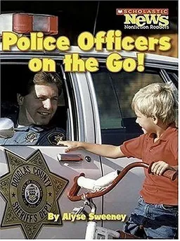 Police Officers on the Go! (Scholastic News Nonfiction Readers)