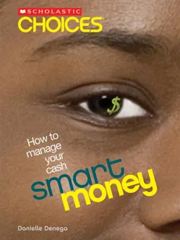 Smart Money: How to Manage Your Cash (Scholastic Choices)