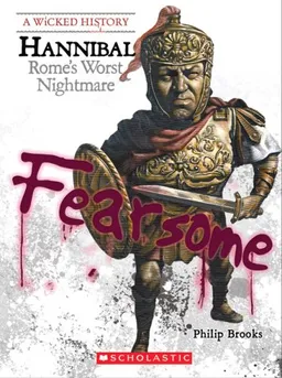 Hannibal: Rome's Worst Nightmare (Wicked History)