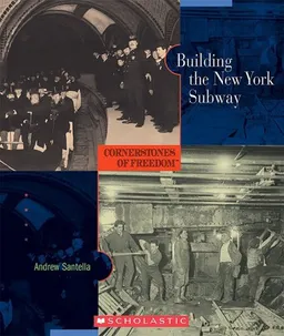 Building the New York Subway (Cornerstones of Freedom, Second Series)