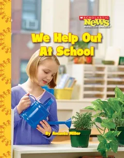 We Help Out at School (Scholastic News Nonfiction Readers)