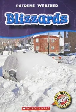 Blizzards (Blastoff! Readers: Extreme Weather)