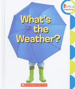 עטיפת הספר What's the Weather? (Rookie Preschool) מאת Lizzy Rockwell
