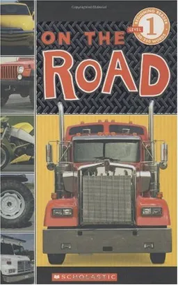 On The Road (Scholastic Reader Level 1)