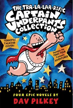 The Tra-la-laaa-rific Captain Underpants Collection (Books 1-4)
