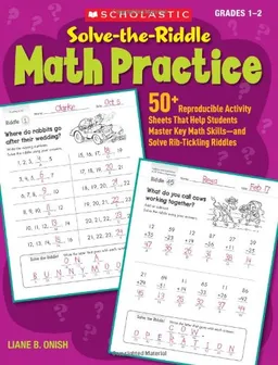 Solve-the-Riddle Math Practice: 50+ Reproducible Activity Sheets That Help Students Master Key Math Skills—and Solve Rib-Tickling Riddles