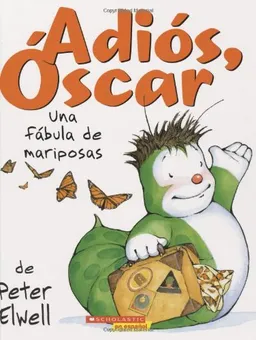 Una Fabula De Mariposas (Adios, Oscar! A Butterfly Fable) (Spanish Edition)