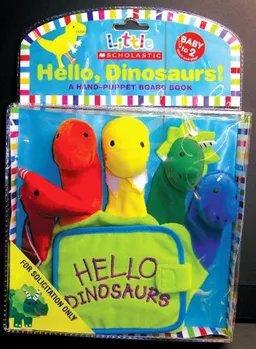Hello, Dinosaurs Hand-Puppet Board Book (Little Scholastic)