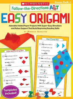 Follow-the-Directions: Easy Origami: Adorable Folded Paper Projects With Super-Easy Directions and Rebus Support That Build Beginning Reading Skills