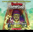 Help! We Have Strange Powers! - Audio Library Edition (Goosebumps Horrorland)