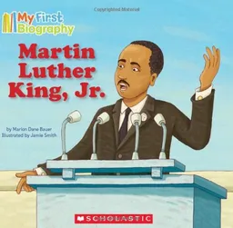 Martin Luther King, Jr. (My First Biography)