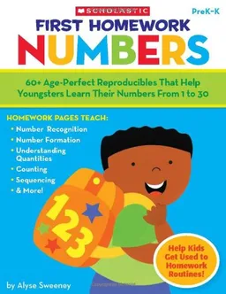 First Homework: Numbers: 60+ Age-Perfect Reproducibles That Help Youngsters Learn Their Numbers From 1 to 30