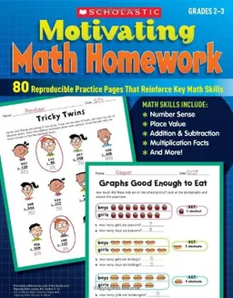 Motivating Math Homework: 80 Reproducible Practice Pages That Reinforce Key Math Skills