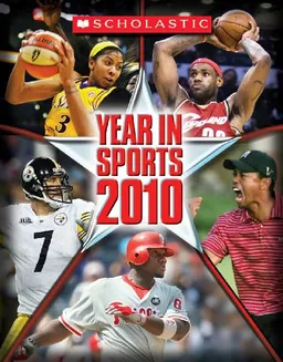 Scholastic Year In Sports 2010 (Sports Illustrated for Kids Year in Sports)