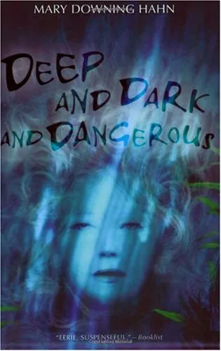 DEEP AND DARK AND DANGEROUS