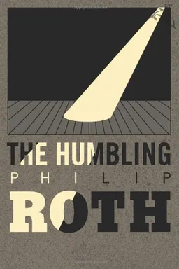 עטיפת הספר The Humbling מאת Philip Roth