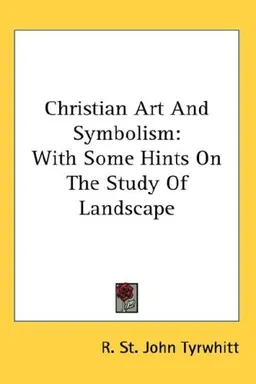 Christian Art And Symbolism: With Some Hints On The Study Of Landscape