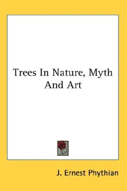Trees In Nature, Myth And Art