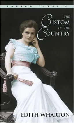 The Custom of the Country (Bantam Classics)