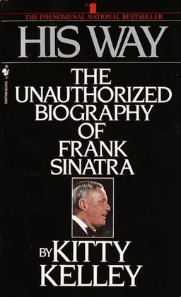 His Way: An Unauthorized Biography Of Frank Sinatra