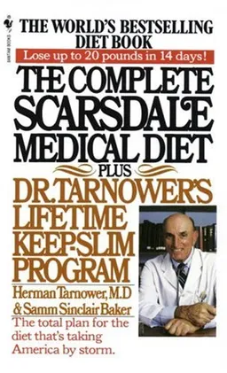 The Complete Scarsdale Medical Diet: Plus Dr. Tarnower's Lifetime Keep-Slim Program