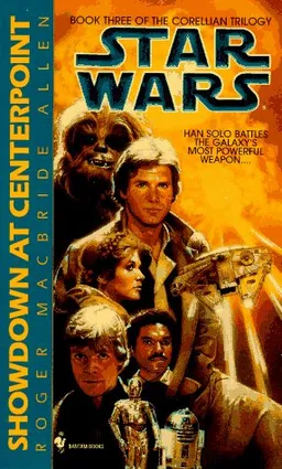 Star Wars: The Corellian Trilogy: Showdown at Centerpoint (Book 3)