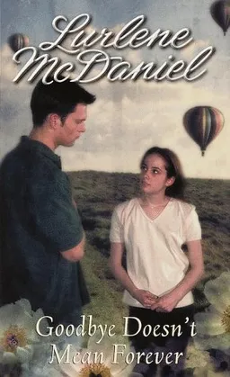 עטיפת הספר Goodbye Doesn't Mean Forever (A Bantam starfire book) מאת Lurlene McDaniel