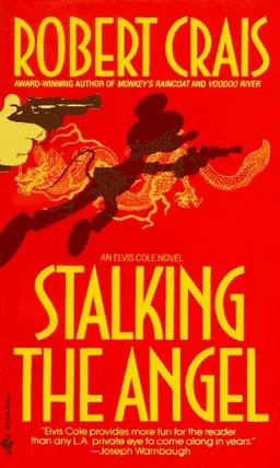 Stalking the Angel (Elvis Cole, Book 2)