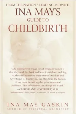 Ina May's Guide to Childbirth