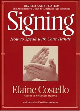 Signing: How To Speak With Your Hands