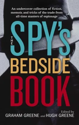 עטיפת הספר The Spy's Bedside Book מאת Graham Greene