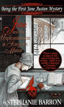 Jane and the Unpleasantness at Scargrave Manor: Being the First Jane Austen Mystery (Jane Austen Mysteries)