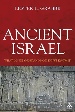 עטיפת Ancient Israel: What Do We Know and How Do We Know It? (T&t Clark)